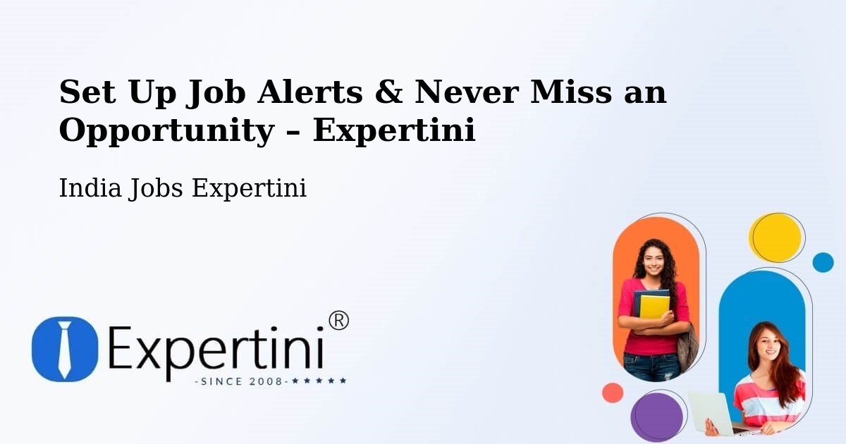 Job Alerts Guide – Get Notified About New Jobs in Erode - Erode, India Jobs Expertini