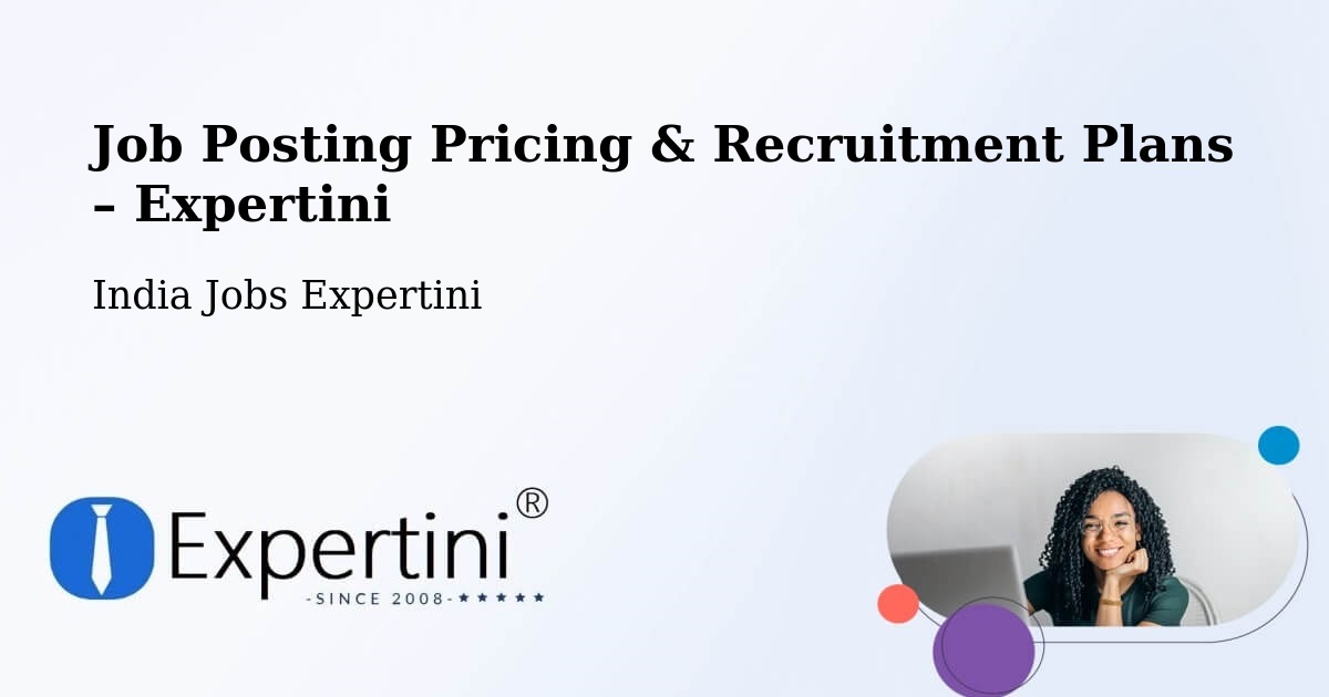 Job Posting Pricing & Recruitment Plans – Erode - Erode, India Jobs Expertini