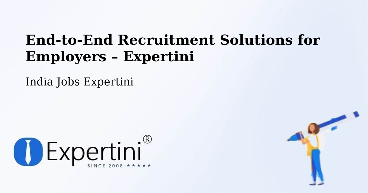 Recruitment Solutions for Employers – Erode - Erode, India Jobs Expertini